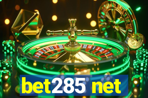 bet285 net